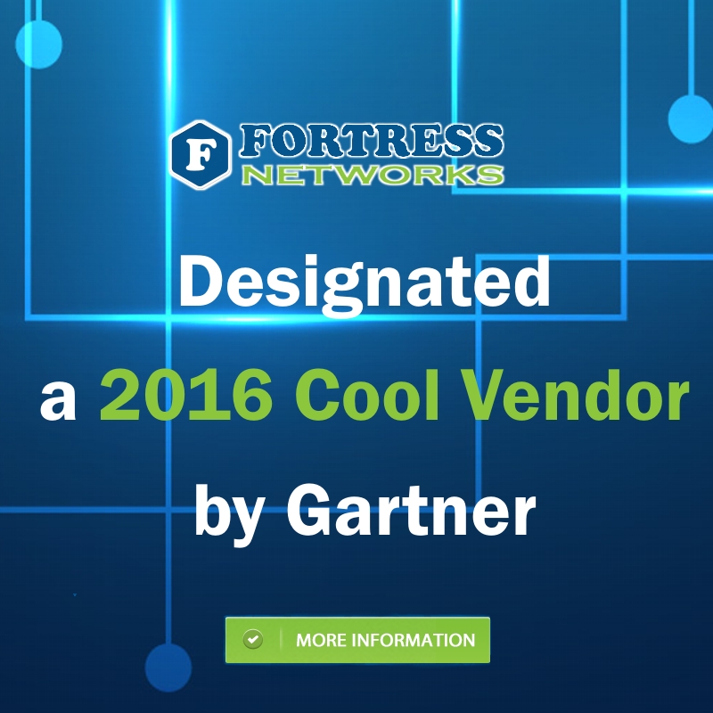Fortress Networks Designated a 2016 Cool Vendor by Gartner